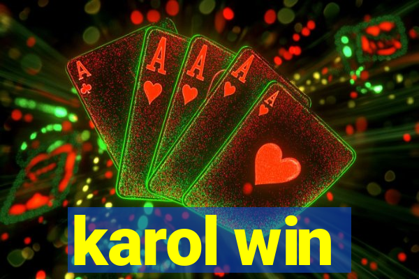 karol win